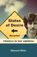 States of Desire Revisited: Travels in Gay America (Paperback)
