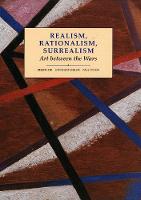 Realism, Rationalism, Surrealism: Art Between the Wars (Paperback)