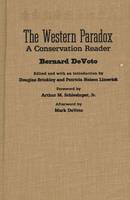 The Western Paradox: A Conservation Reader - Yale Western Americana Series (Hardback)
