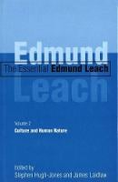 The Essential Edmund Leach: Volume 2: Culture and Human Nature (Hardback)