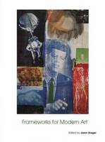 Frameworks for Modern Art - Open University Art of the Twentieth Century v.1 (Hardback)