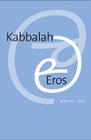Kabbalah and Eros (Hardback)