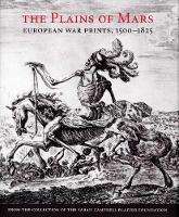 The Plains of Mars: European War Prints, 1500-1825, from the Collection of the Sarah Campbell Blaffer Foundation (Hardback)