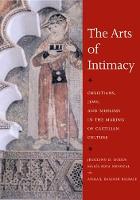 The Arts of Intimacy: Christians, Jews, and Muslims in the Making of Castilian Culture (Paperback)