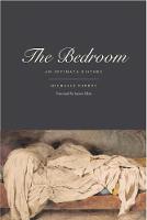 The Bedroom: An Intimate History (Hardback)