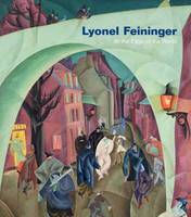 Lyonel Feininger: At the Edge of the World (Hardback)