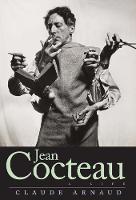 Jean Cocteau: A Life (Hardback)