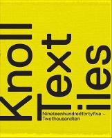 Knoll Textiles, 1945-2010 (Hardback)