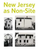 New Jersey as Non-Site - Princeton University Art Museum Monograph Series (Hardback)