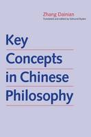 Key Concepts in Chinese Philosophy - The Culture & Civilization of China (Paperback)