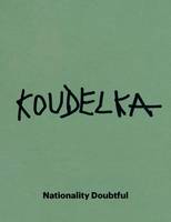 Josef Koudelka: Nationality Doubtful - Art Institute of Chicago (Paperback)