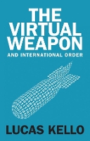 The Virtual Weapon and International Order (Hardback)