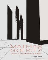 Mathias Goeritz: Modernist Art and Architecture in Cold War Mexico (Hardback)
