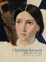 Christina Rossetti: Poetry in Art (Hardback)