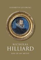 Nicholas Hilliard: Life of an Artist (Hardback)