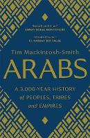 Arabs: A 3,000-Year History of Peoples, Tribes and Empires (Paperback)