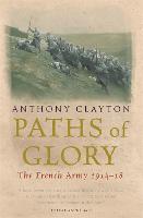 Paths of Glory: The French Army, 1914-18 - W&N Military (Paperback)