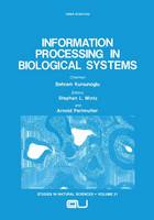 Information Processing in Biological Systems - Studies in the Natural Sciences 21 (Hardback)