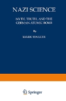 Nazi Science: Myth, Truth, and the German Atomic Bomb (Paperback)