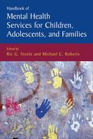 Handbook of Mental Health Services for Children, Adolescents, and Families - Issues in Clinical Child Psychology (Hardback)