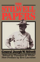 The Stilwell Papers: Iconoclastic Account of America's Adventures in China (Paperback)