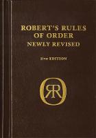 Robert's Rules of Order Newly Revised, deluxe 11th edition (Hardback)