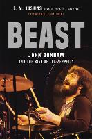 Beast: John Bonham and the Rise of Led Zeppelin (Paperback)