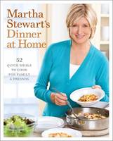 Martha Stewart's Dinner At Home (Hardback)