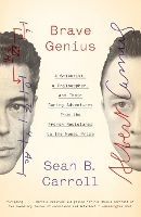Brave Genius: A Scientist, a Philosopher, and Their Daring Adventures from the French Resistance to the Nobel Prize (Paperback)