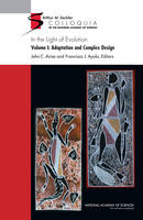In the Light of Evolution: Volume I: Adaptation and Complex Design (Hardback)