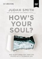 How's Your Soul? Video Study: Why Everything that Matters Starts with the Inside You (DVD video)