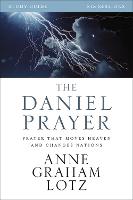 The Daniel Prayer Bible Study Guide: Prayer That Moves Heaven and Changes Nations (Paperback)