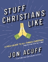 Stuff Christians Like (Hardback)