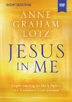 Jesus in Me Video Study: Experiencing the Holy Spirit as a Constant Companion (DVD video)