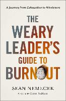 The Weary Leader’s Guide to Burnout: A Journey from Exhaustion to Wholeness (Paperback)