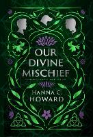 Our Divine Mischief (Hardback)