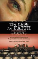 The Case for Faith: Student Edition: A Journalist Investigates the Toughest Objections to Christianity (Paperback)