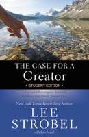 The Case for a Creator: Student Edition: A Journalist Investigates Scientific Evidence That Points Toward God (Paperback)