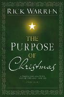 The Purpose of Christmas Study Guide: A Three-Session Study for Groups and Families (Paperback)