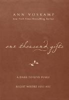 One Thousand Gifts: A Dare to Live Fully Right Where You Are (Leather / fine binding)