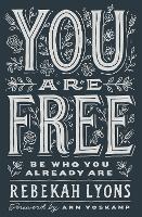 You Are Free: Be Who You Already Are (Paperback)