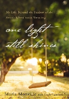 One Light Still Shines: My Life Beyond the Shadow of the Amish Schoolhouse Shooting (Paperback)