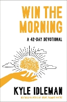Win the Morning: A 42-Day Devotional (Paperback)