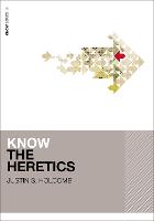 Know the Heretics - KNOW Series (Paperback)