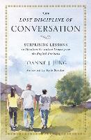 The Lost Discipline of Conversation: Surprising Lessons in Spiritual Formation Drawn from the English Puritans (Paperback)