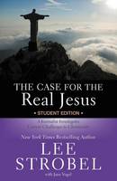 The Case for the Real Jesus Student Edition: A Journalist Investigates Current Challenges to Christianity - Case for ... Series for Students (Paperback)