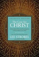 The Case For Christ Graduate Edition: A Journalist's Personal Investigation Of The Evidence For Jesus - Case for ... Series (Hardback)