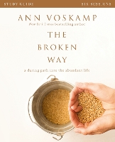 The Broken Way Bible Study Guide: A Daring Path into the Abundant Life (Paperback)