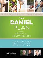 The Daniel Plan Church Campaign Kit: 40 Days to a Healthier Life - The Daniel Plan (Paperback)