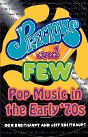 Precious and Few: Pop Music of the Early Seventies (Paperback)